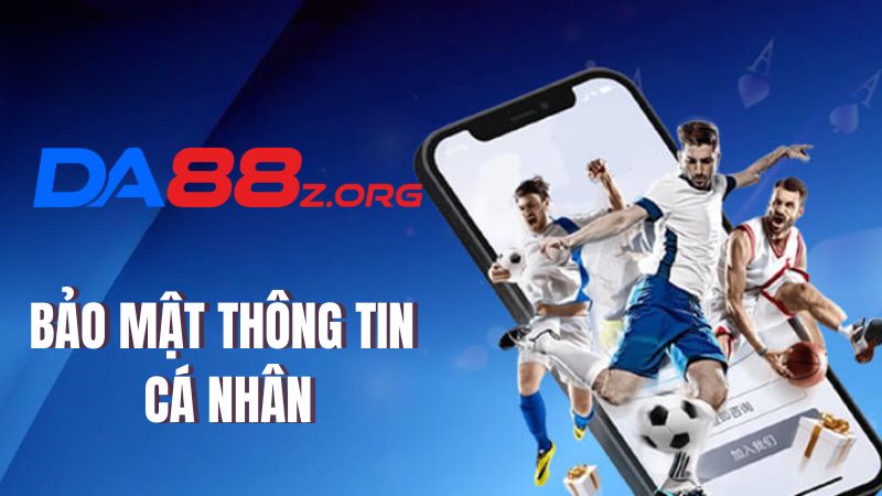 Hướng Dẫn Tải Da88 Siêu Tiện Cho Thiết Bị iOS/ Android 3 Tải Da88 giúp tối ưu hoá việc bảo mật thông tin cá nhân