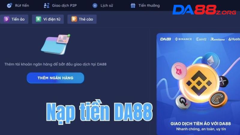 Hướng Dẫn Nạp Tiền Da88 Thao Tác Nhanh Gọn Dễ Thực Hiện 2 Tổng hợp các phương thức nạp tiền phổ biến được tích hợp trên hệ thống
