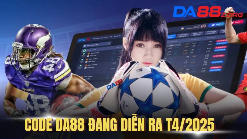 Code Da88 1 Tổng hợp các chương trình tặng code Da88 dành cho thành viên mới
