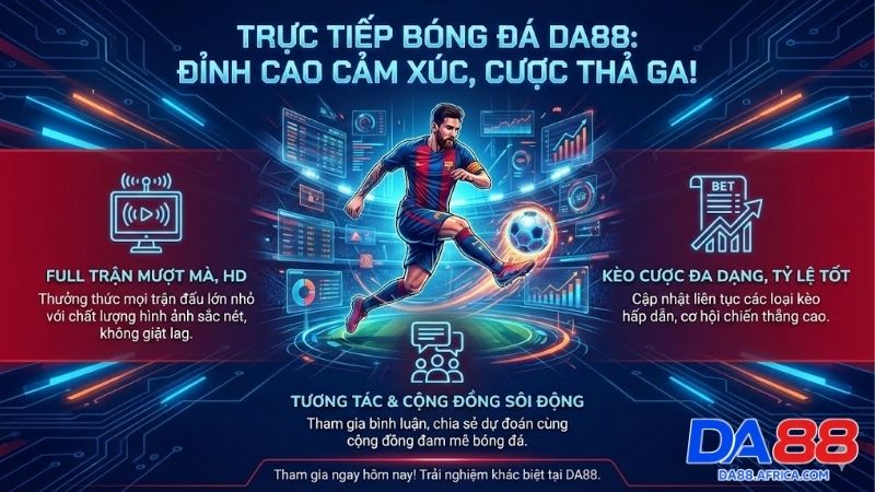 Trực tiếp bóng đá DA88: Trải nghiệm giải trí đỉnh cao 1 truc-tiep-bong-da-da88-trai-nghiem-giai-tri-dinh-cao